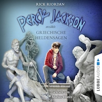 Percy Jackson erzählt, Teil 2: Griechische Heldensagen (Gekürzt)