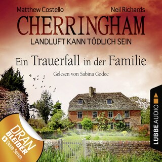 Cherringham - Landluft kann tödlich sein, Folge 24: Ein Trauerfall in der Familie als Hörbuch