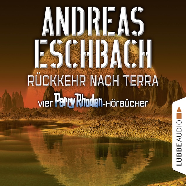 Book cover for Rückkehr nach Terra - Vier Perry Rhodan-Hörbücher, Der Gesang der Stille / Die Rückkehr / Die Falle von Dhogar / Der Techno-Mond (Ungekürzt)