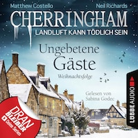Cherringham - Landluft kann tödlich sein, Folge 25: Ungebetene Gäste - Weihnachtsfolge (Ungekürzt)