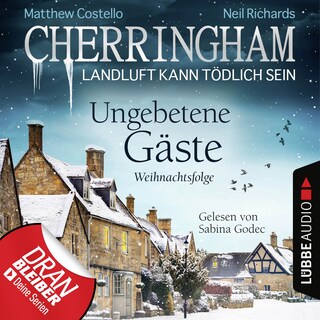 Cherringham - Landluft kann tödlich sein, Folge 25: Ungebetene Gäste - Weihnachtsfolge als Hörbuch