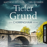 Tiefer Grund - Ein Cherringham-Krimi