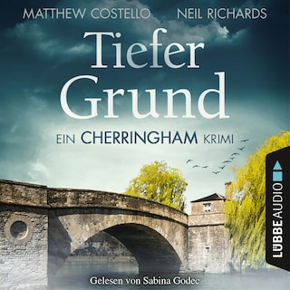 Tiefer Grund - Ein Cherringham-Krimi als Hörbuch