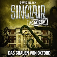 John Sinclair, Sinclair Academy, Folge 5: Das Grauen von Oxford