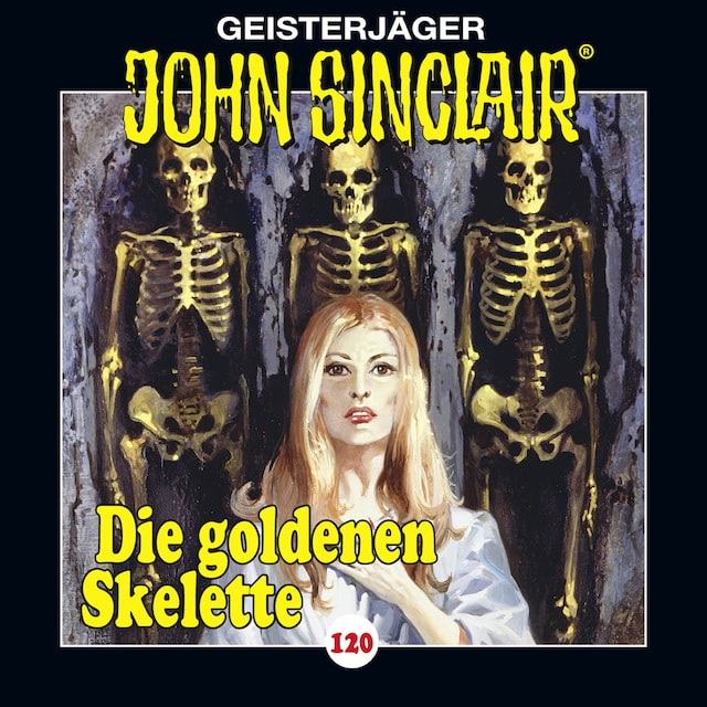 Copertina del libro per John Sinclair, Folge 120: Die goldenen Skelette. Teil 2 von 4 (Gekürzt)