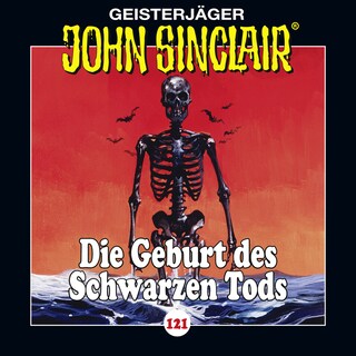 Folge 121: Die Geburt des Schwarzen Tods. Teil 3 von 4 als Hörbuch