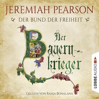 Der Bauernkrieger - Der Bund der Freiheit - Freiheitsbund-Saga 3 als Hörbuch