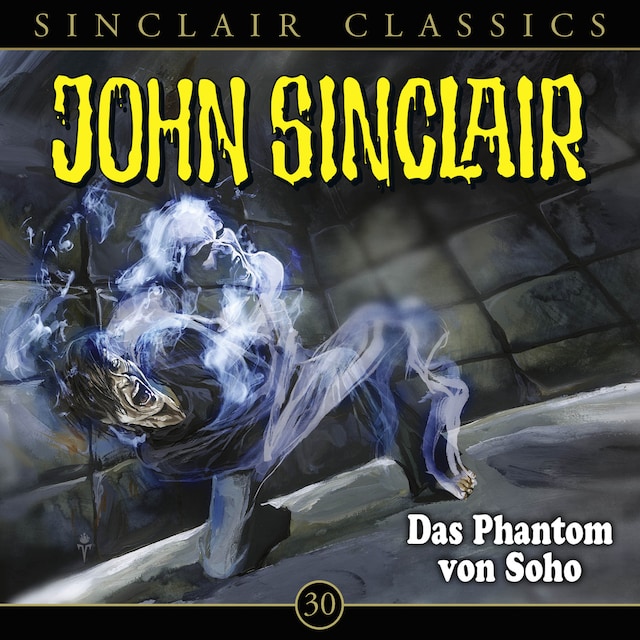 Portada de libro para John Sinclair, Classics, Folge 30: Das Phantom von Soho