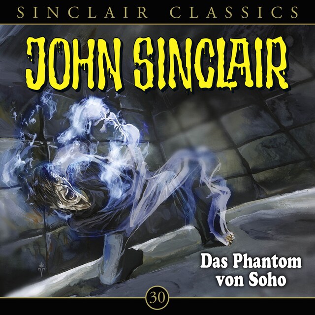 Copertina del libro per John Sinclair, Classics, Folge 30: Das Phantom von Soho