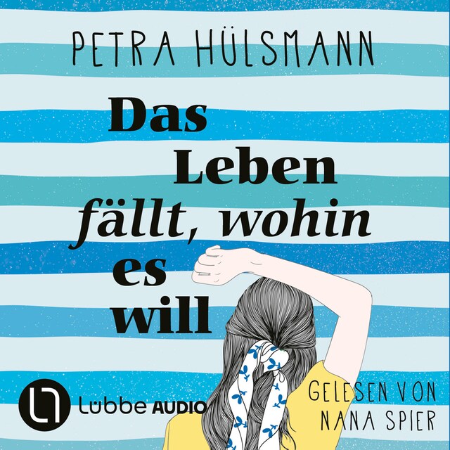 Bokomslag for Das Leben fällt, wohin es will - Hamburg-Reihe, Teil 4 (Gekürzt)