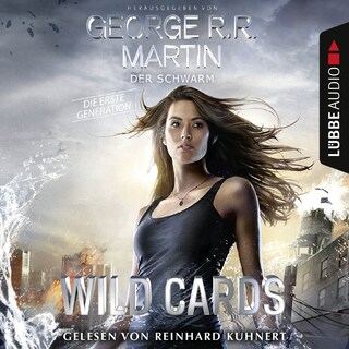 Der Schwarm - Wild Cards - Die erste Generation 2 (Ungekürzt) bookCoverFor