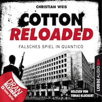 Jerry Cotton, Cotton Reloaded, Folge 53: Falsches Spiel in Quantico - Serienspecial (Ungekürzt)
