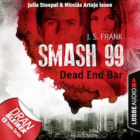 Dead End Bar - Smash99, Folge 5 (Ungekürzt)