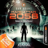 Manhattan 2058, Folge 4: Der Verrat (Ungekürzt)