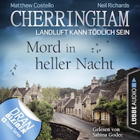 Cherringham - Landluft kann tödlich sein, Folge 26: Mord in heller Nacht (Ungekürzt)