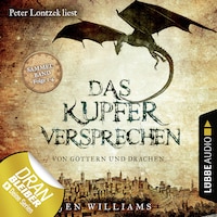 Das Kupferversprechen - Von Göttern und Drachen - Die Kupfer Fantasy Reihe, Sammelband: Folgen 1-4 (Ungekürzt)