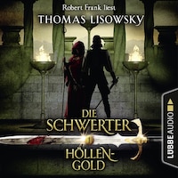 Höllengold - Die Schwerter - Die High-Fantasy-Reihe 1