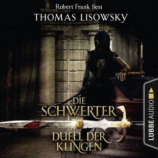 Duell der Klingen - Die Schwerter - Die High-Fantasy-Reihe 3 als Hörbuch