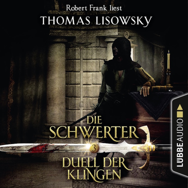 Book cover for Duell der Klingen - Die Schwerter - Die High-Fantasy-Reihe 3 (Ungekürzt)