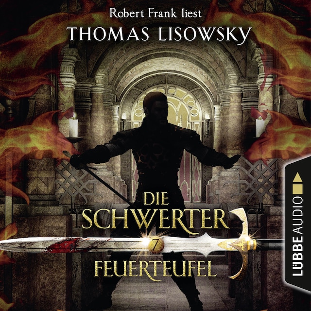Book cover for Feuerteufel - Die Schwerter - Die High-Fantasy-Reihe, Folge 7 (Ungekürzt)