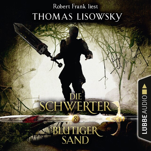 Buchcover für Blutiger Sand - Die Schwerter - Die High-Fantasy-Reihe 8 (Ungekürzt)