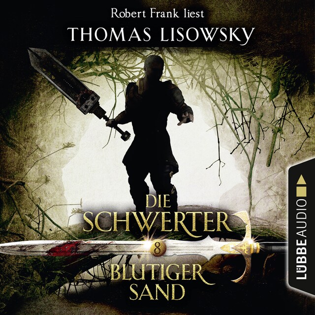 Okładka książki dla Blutiger Sand - Die Schwerter - Die High-Fantasy-Reihe 8 (Ungekürzt)