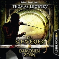 Dämonenzorn - Die Schwerter - Die High-Fantasy-Reihe 9 (Ungekürzt)