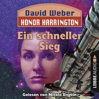 Ein schneller Sieg - Honor Harrington, Teil 3 als Hörbuch