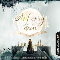 Auf ewig dein - Time School, Band 1 (Gekürzt)