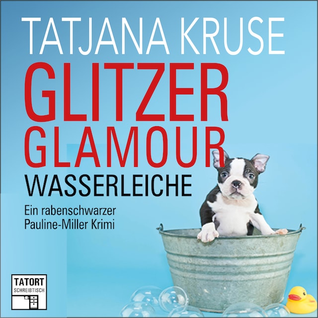 Couverture de livre pour Glitzer, Glamour, Wasserleiche - Tatort Schreibtisch - Autoren live, Folge 8 (Ungekürzt)