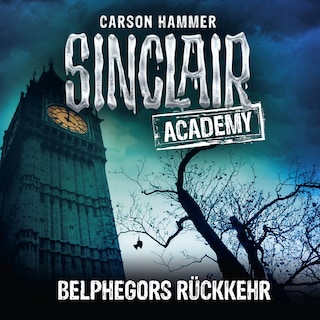 Sinclair Academy, Folge 13: Belphegors Rückkehr als Hörbuch
