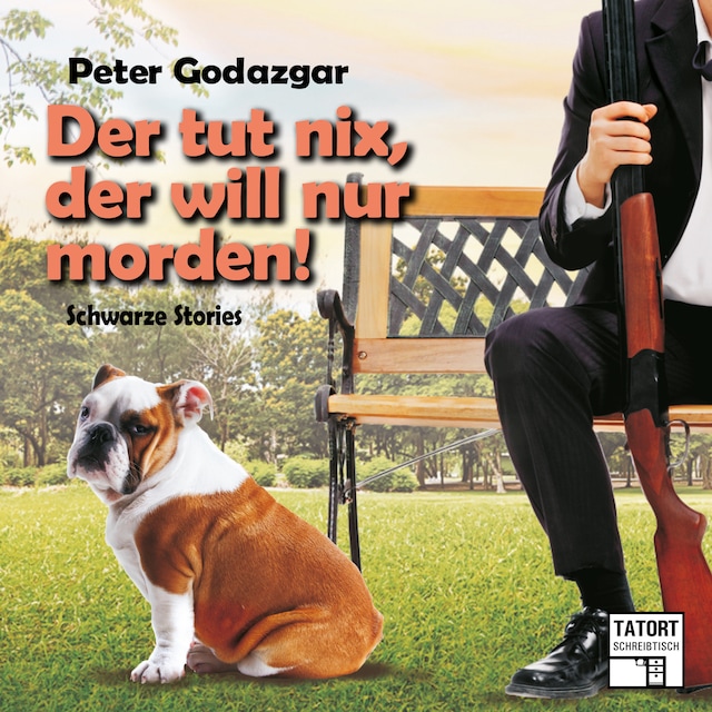 Copertina del libro per Der tut nix, der will nur morden! - Tatort Schreibtisch - Autoren live, Folge 6 (Ungekürzt)