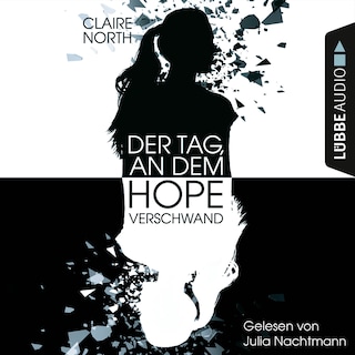 Der Tag, an dem Hope verschwand als Hörbuch
