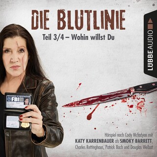 Die Blutlinie, Folge 3: Wohin willst du? als Hörbuch