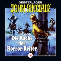 John Sinclair, Folge 124: Die Rache der Horror-Reiter
