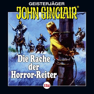 Folge 124: Die Rache der Horror-Reiter als Hörbuch