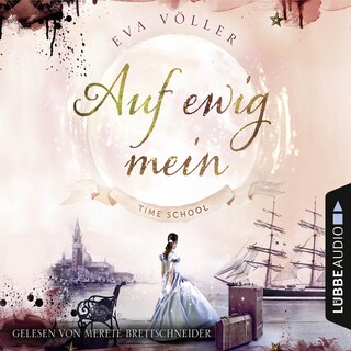 Auf ewig mein - Time School, Band 2 als Hörbuch
