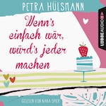 Wenn's einfach wär, würd's jeder machen (Gekürzt)