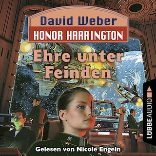 Ehre unter Feinden - Honor Harrington, Teil 6 als Hörbuch