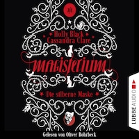 Die silberne Maske - Magisterium, Teil 4 (Ungekürzt)
