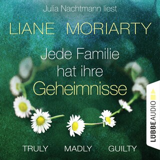 Truly Madly Guilty - Jede Familie hat ihre Geheimnisse als Hörbuch