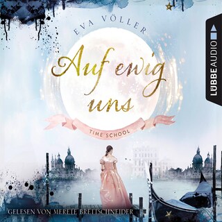 Auf ewig uns - Time School, Band 3 als Hörbuch
