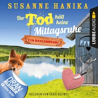 Der Tod hält keine Mittagsruhe - Sofia und die Hirschgrund-Morde - Bayernkrimi, Teil 3 (Ungekürzt)
