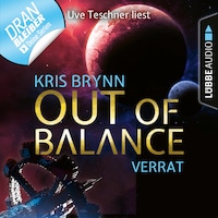 Fallen Universe, Folge 2: Out of Balance - Verrat (Ungekürzt)