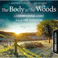 The Body in the Woods - The Cherringham Novels: A Cherringham Mystery 2 (Unabridged)