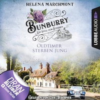 Oldtimer sterben jung - Ein Idyll zum Sterben - Ein englischer Cosy-Krimi - Bunburry, Folge 2 (Ungekürzt)