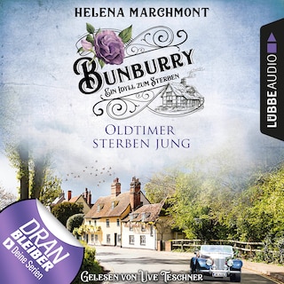 Oldtimer sterben jung - Ein Idyll zum Sterben - Ein englischer Cosy-Krimi - Bunburry, Folge 2 als Hörbuch