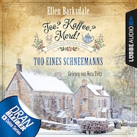 Tod eines Schneemanns - Nathalie Ames ermittelt - Tee? Kaffee? Mord!, Folge 6 (Ungekürzt)