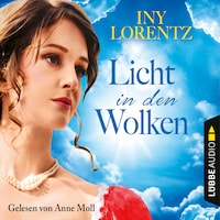 Licht in den Wolken - Berlin Iny Lorentz 2 (Gekürzt)