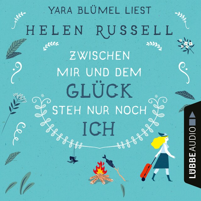 Book cover for Zwischen mir und dem Glück steh nur noch ich (Ungekürzt)